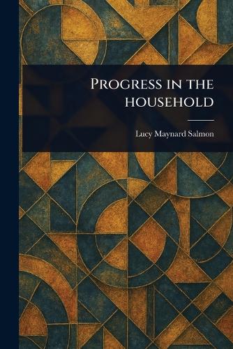 Progress in the Household