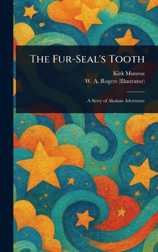 The Fur-Seal's Tooth