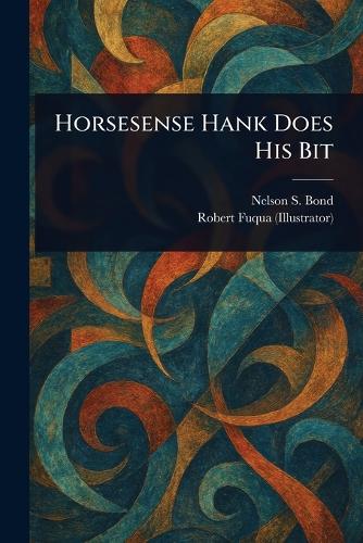 Horsesense Hank Does His Bit