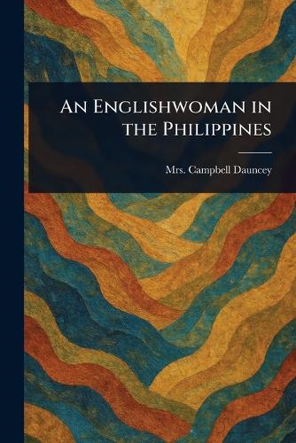 An Englishwoman in the Philippines