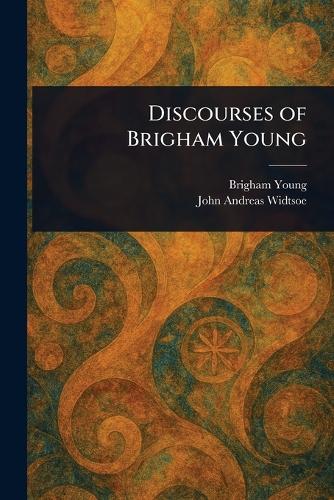 Discourses of Brigham Young
