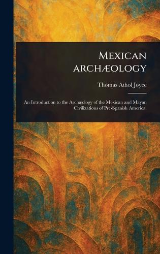 Mexican Archæology