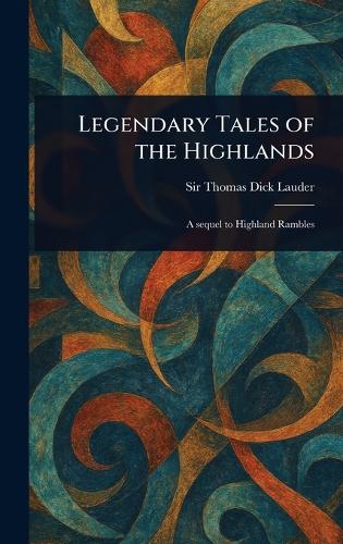 Legendary Tales of the Highlands