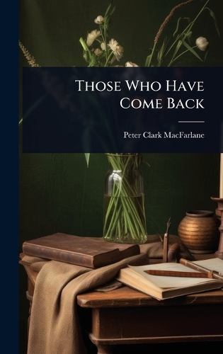 Those Who Have Come Back