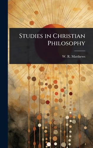 Studies in Christian Philosophy