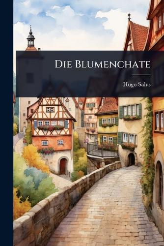 Die Blumenchate