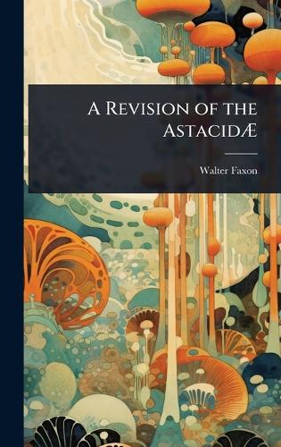 A Revision of the AstacidÃ