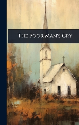 The Poor Man's Cry