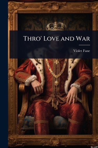 Thro' Love and War