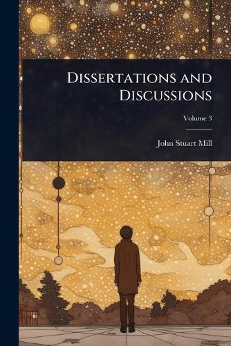 Dissertations and Discussions