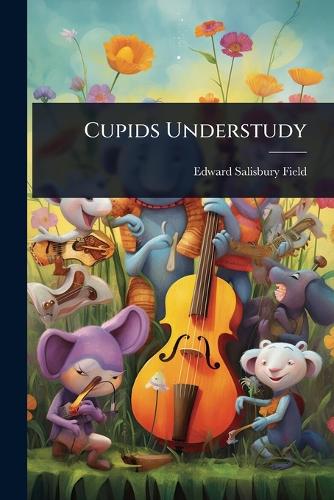 Cupids Understudy