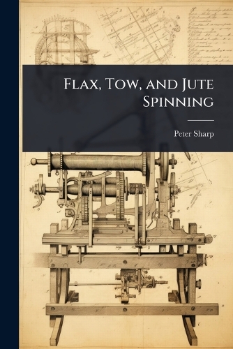Flax, Tow, and Jute Spinning
