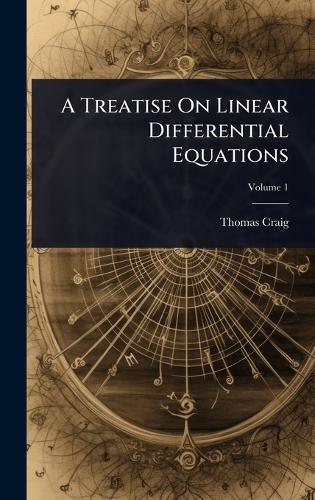 A Treatise On Linear Differential Equations