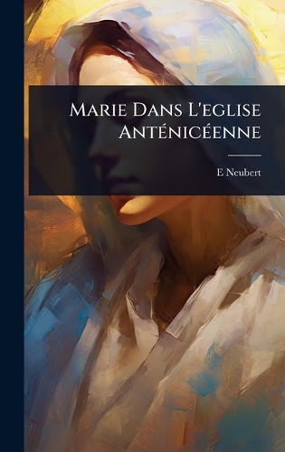 Marie Dans L'eglise AntÃ(c)nicÃ(c)enne