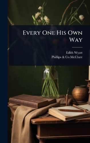 Every One His Own Way