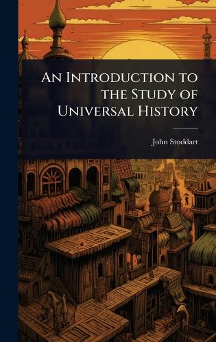 An Introduction to the Study of Universal History