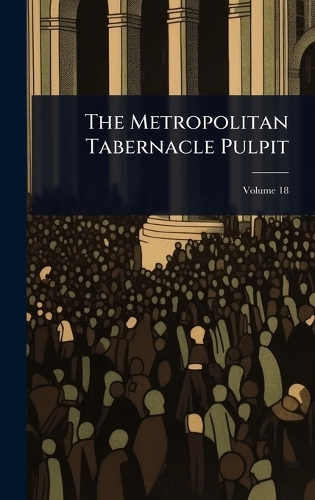 The Metropolitan Tabernacle Pulpit