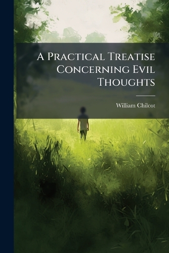 A Practical Treatise Concerning Evil Thoughts