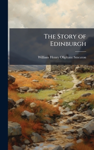 The Story of Edinburgh