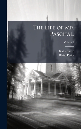 The Life of Mr. Paschal,