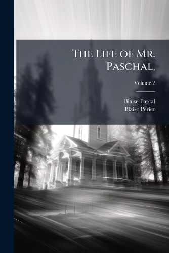 The Life of Mr. Paschal,