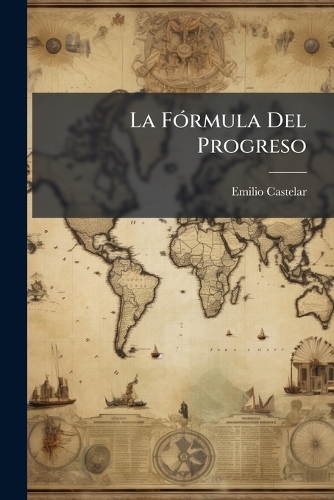 La FÃ3rmula Del Progreso