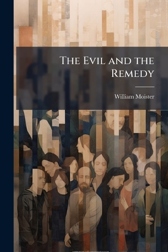 The Evil and the Remedy