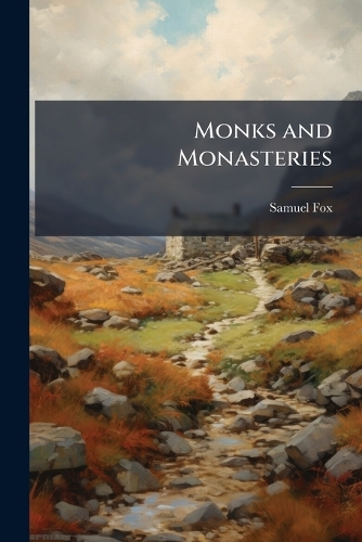 Monks and Monasteries