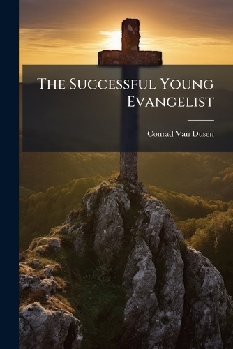 The Successful Young Evangelist