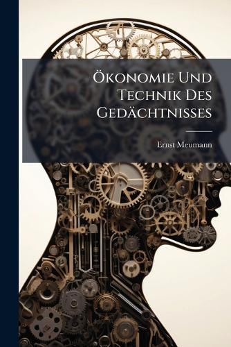 Ã-konomie Und Technik Des Gedächtnisses