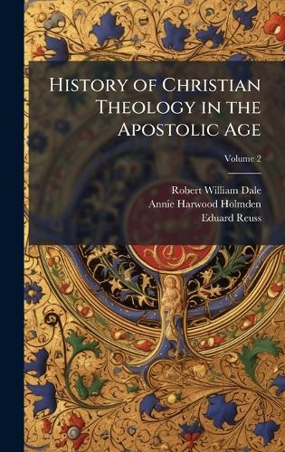 History of Christian Theology in the Apostolic Age