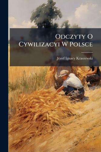 Odczyty O Cywilizacyi W Polsce