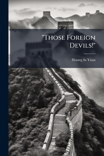 "Those Foreign Devils!"