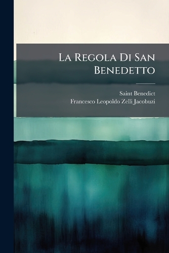 La Regola Di San Benedetto