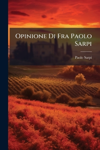 Opinione Di Fra Paolo Sarpi