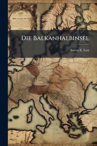 Die Balkanhalbinsel