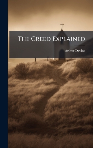 The Creed Explained