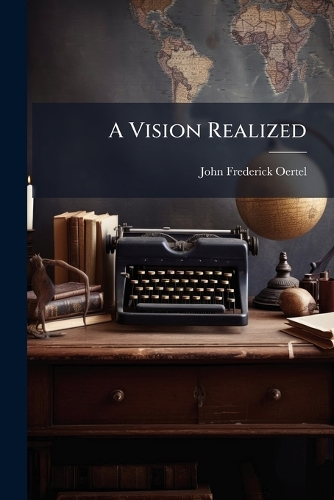 A Vision Realized