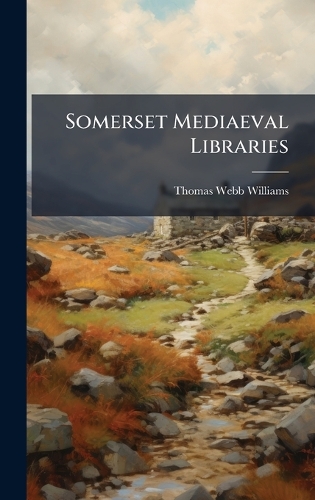 Somerset Mediaeval Libraries