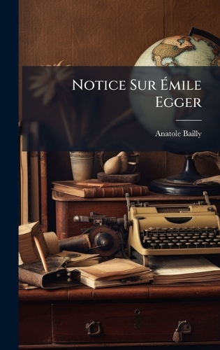 Notice Sur Ãmile Egger