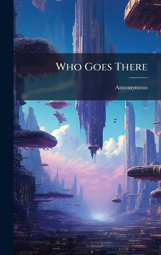 Who Goes There