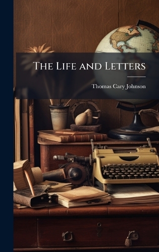 The Life and Letters