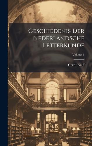 Geschiedenis Der Nederlandsche Letterkunde