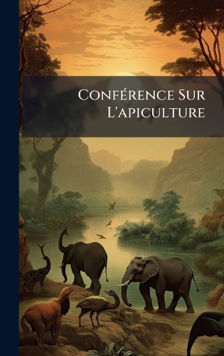 ConfÃ(c)rence Sur L'apiculture