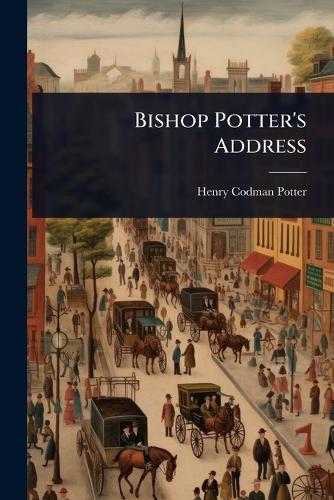 Bishop Potter's Address