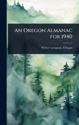 An Oregon Almanac for 1940