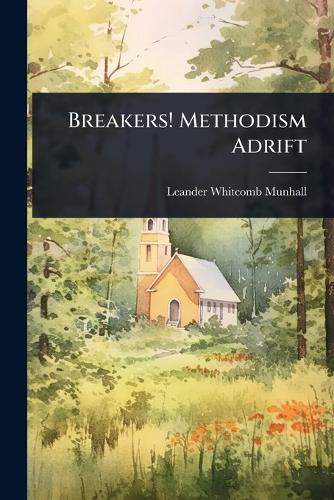 Breakers! Methodism Adrift