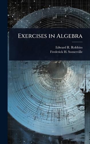 Exercises in Algebra