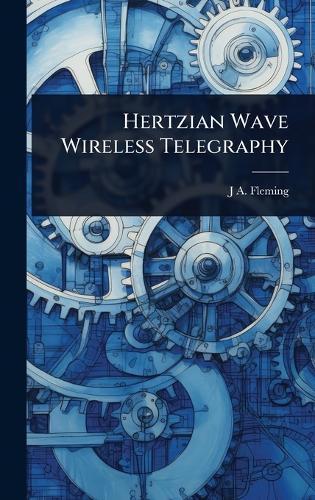 Hertzian Wave Wireless Telegraphy