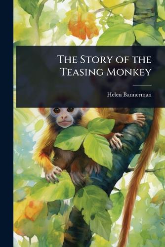 The Story of the Teasing Monkey